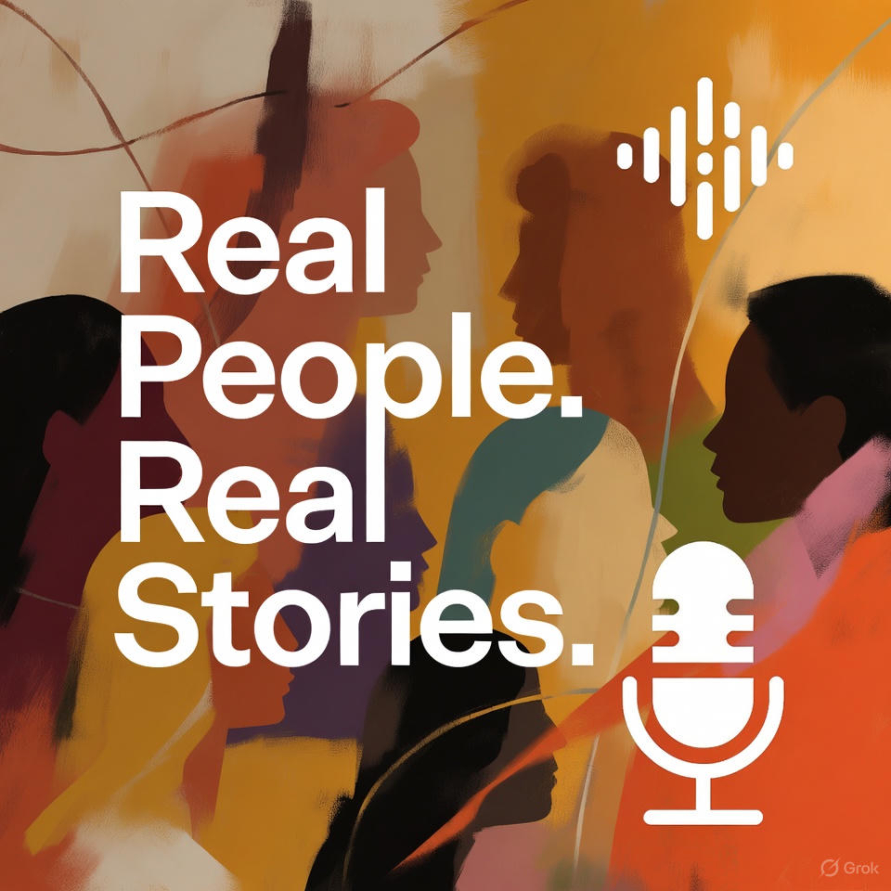 REAL PEOPLE. REAL STORIES. Podcast